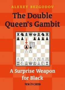 The Double Queen’s Gambit - A Surprise Weapon for Black - 2nd hand