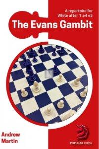 The Evans Gambit - A repertoire for White after 1.e4 e5