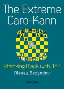 The Extreme Caro-Kann - Attacking Black with 3.f3