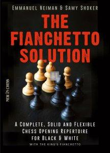The Fianchetto Solution - A Complete, Solid and Flexible Chess Opening Repertoire - 2nd hand