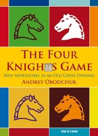 The Four Knights Game: A New Repertoire in an Old Chess Opening - 2nd hand