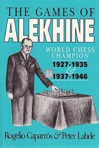 The Games of Alekhine - World Chess Champion 1927 - 1935 & 1937 - 1946 - 2nd hand