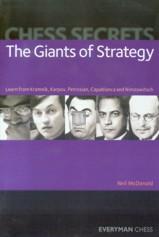 The Giants of Strategy - Learn from Kramnik, Karpov, Petrosian, Capablanca and Nimzowitsch