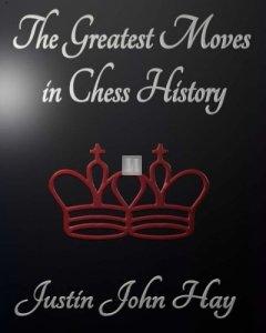 The Greatest Moves in Chess History - 2nd hand