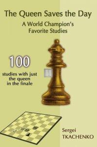 The Queen Saves the Day: A World Champion’s Favorite Studies