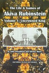 The Life and Games of Akiva Rubinstein vol.1 - Uncrowned King 2nd hand like new