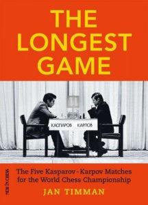 The Longest Game: The Five Kasparov - Karpov Matches for the World Chess Championship