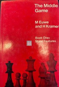 The Middle Game in Chess by Euwe Book 1 Static Features - 2nd hand