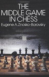 The middle game in chess - Znosko Borowsky - 2a mano