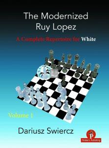 The Modernized Ruy Lopez – Volume 1 – A Complete Repertoire for White