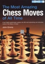 The Most Amazing Chess Moves of All Time