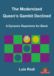 The Modernized Queen’s Gambit Declined – A Dynamic Repertoire for Black - Hardcover