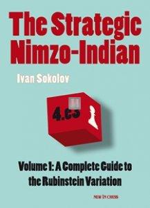 The Strategic Nimzo-Indian. Volume1: A Complete Guide to the Rubinstein Variation - 2nd hand