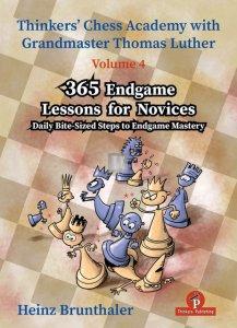 Thinkers’ Chess Academy with GM Thomas Luther – Volume 4: 365 Endgame Lessons for Novices