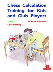 Training for Kids and Club Players – Level 1 – Checkmating
