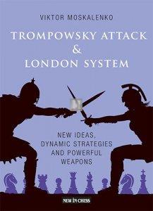 Trompowsky Attack & London System - New Ideas, Dynamic Strategies and Powerful Weapons - 2nd hand