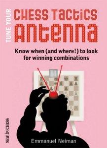 Tune Your Chess Tactics Antenna: Know when (and where!) to look for winning combinations