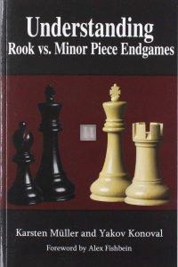 Understanding Rook vs. Minor Piece Endgames: A Manual for Club Players