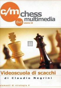Videoscuola di Scacchi vol.18 - DVD (Elementi di strategia 4)
