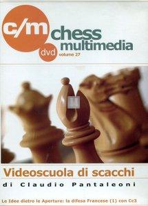 Videoscuola di Scacchi vol.27 - DVD (La difesa Francese con Cc3)