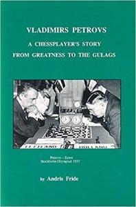 Vladimirs Petrovs A Chessplayer's Story From Greatness To The Gulags - 2nd hand
