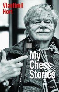 Vlastimil Hort: My Chess Stories