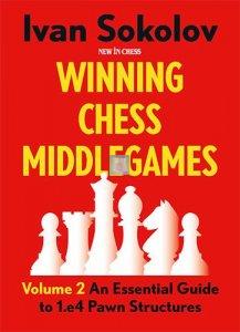 Winning Chess Middlegames - An essential guide to Pawn Structures