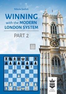 Winning with the Modern London System part 2
