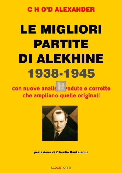 Le migliori partite di Alekhine 1938-1945