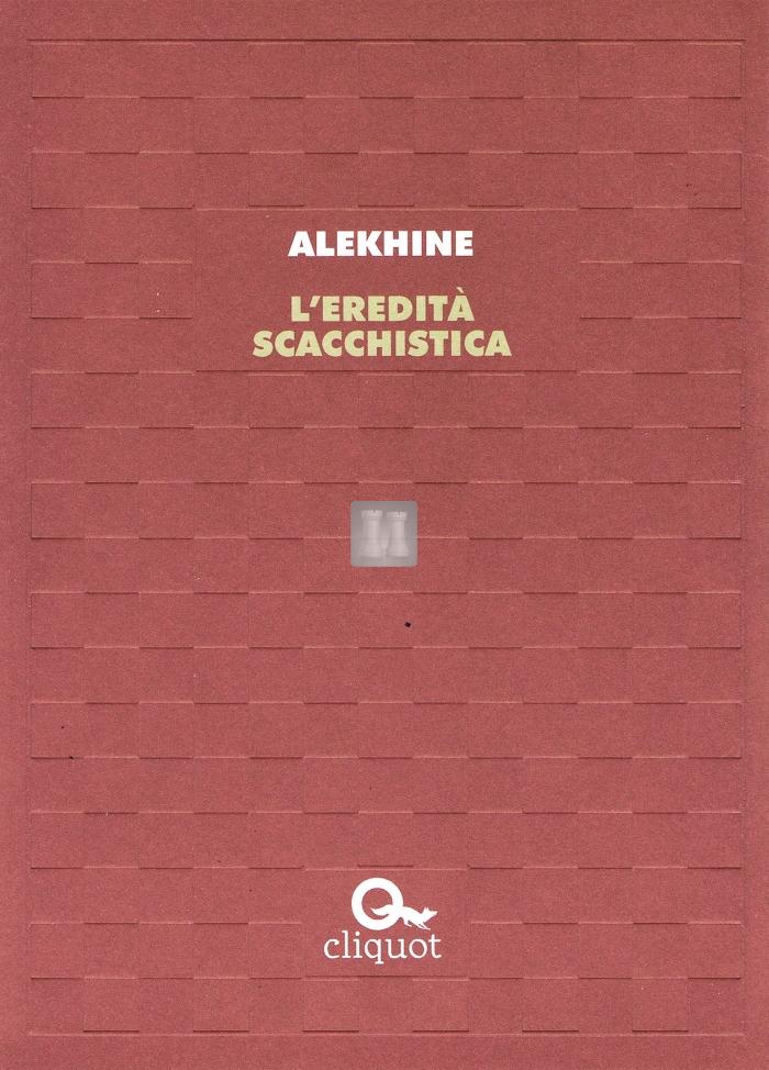 L'eredità scacchistica - Alekhine