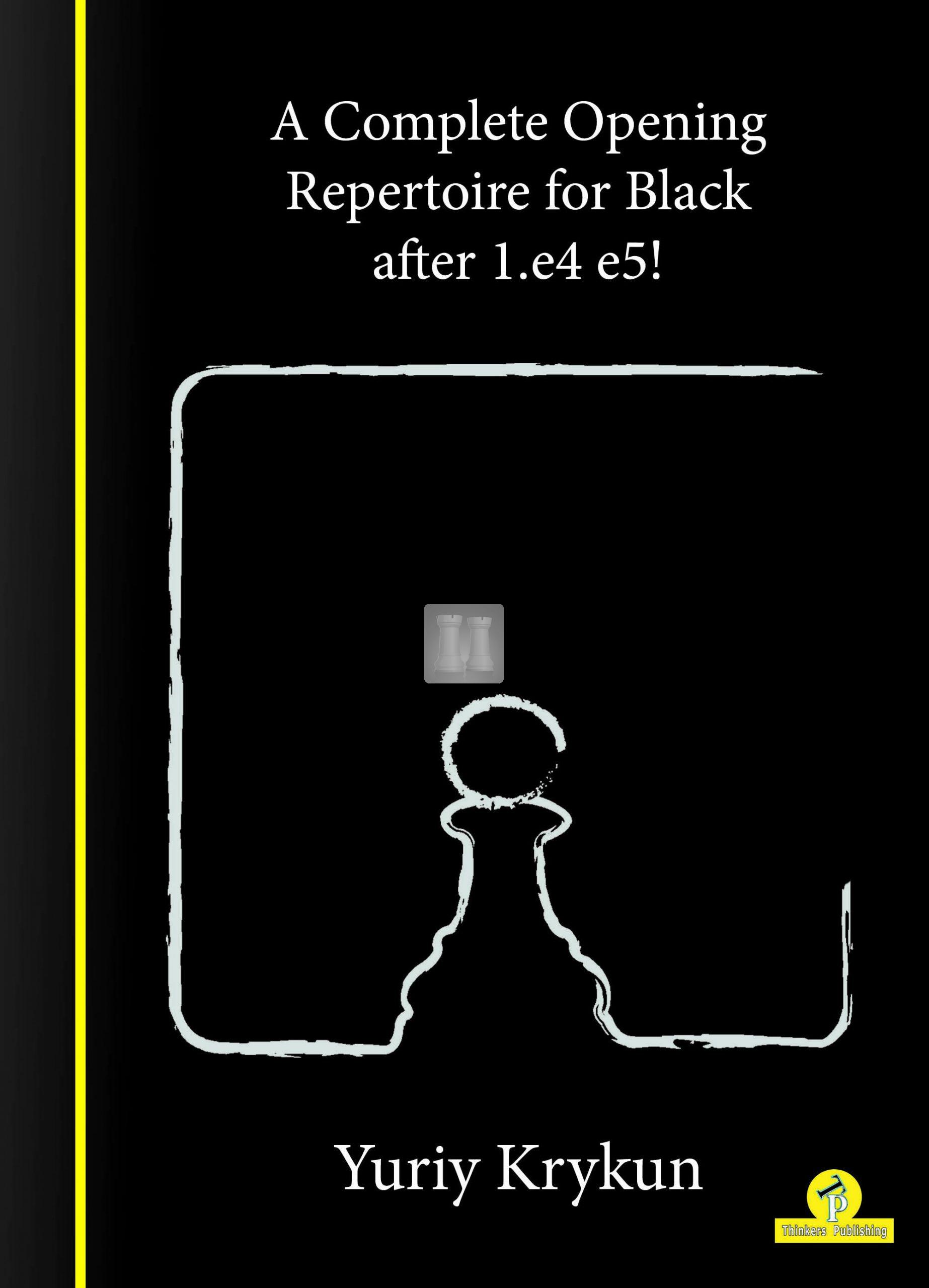 A Complete Repertoire for Black after 1.e4-e5! - CHESS