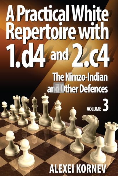 A Practical White Repertoire with 1.d4 and 2.c4 Vol. 3