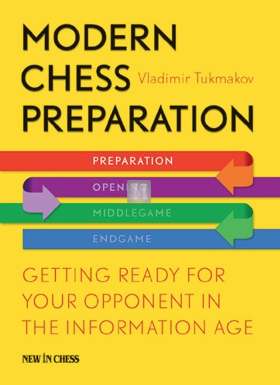 Modern Chess Preparation: Getting Ready for Your Opponent in the ...