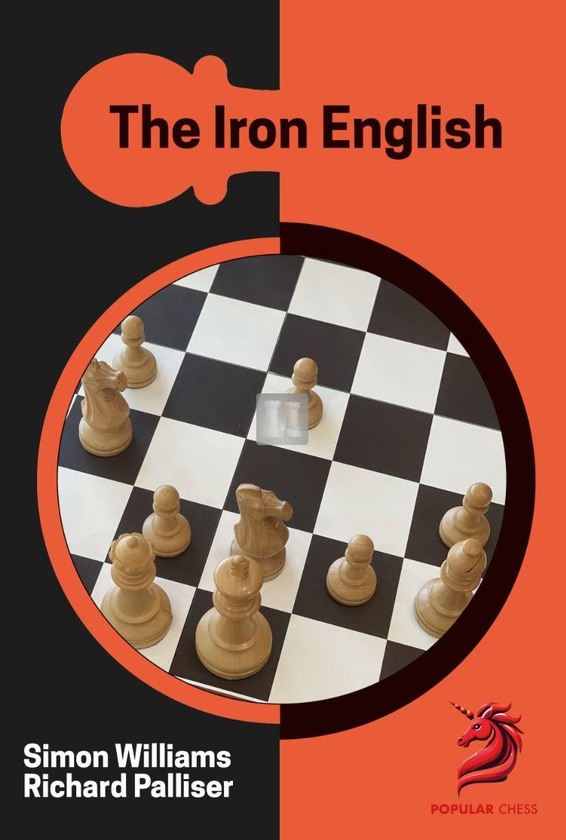 The Iron English - A dynamic opening repertoire for White chess