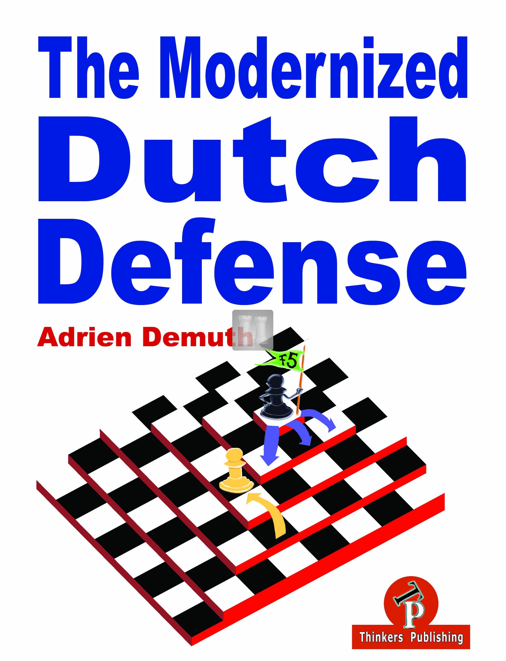The Modernized Dutch Defense - CHESS