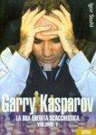 Garry Kasparov: la sua eredità scacchistica, vol. 1